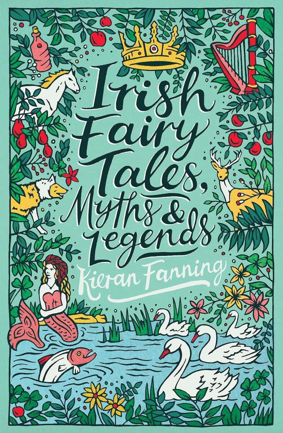 Irish Fairy Tales, Myths & Legends - Kieran Fanning
