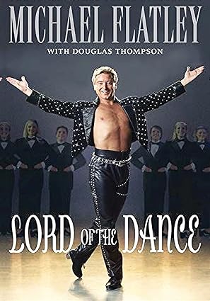 Lord of the Dance - Michael Flatley with Douglas Thompson